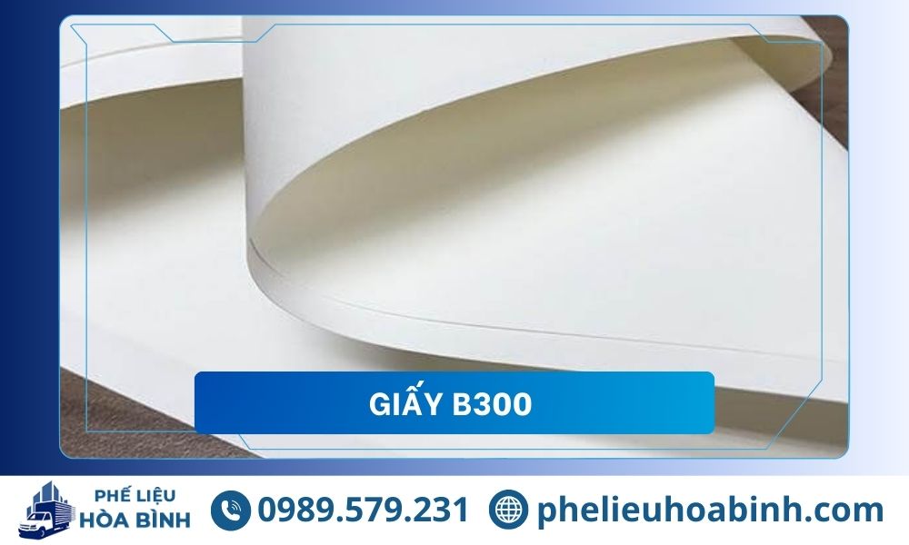 Giấy B300 và vai trò quan trọng trong việc sản xuất bao bì chất lượng cao