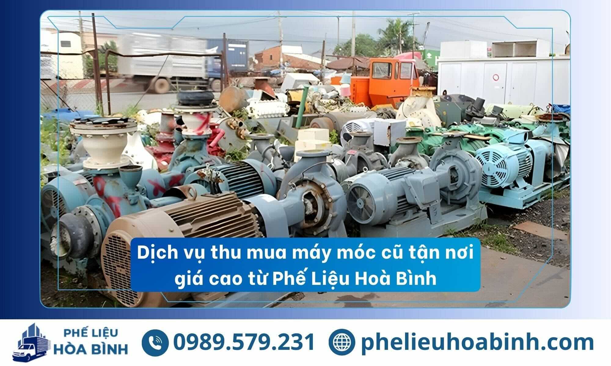Thu mua máy móc cũ tận giá cao tại TPHCM và toàn quốc