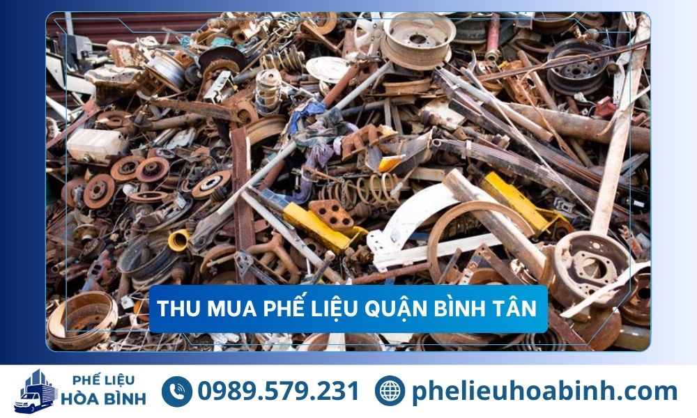 Thu mua phế liệu quận Bình Tân – Báo giá tốt, chuẩn thị trường