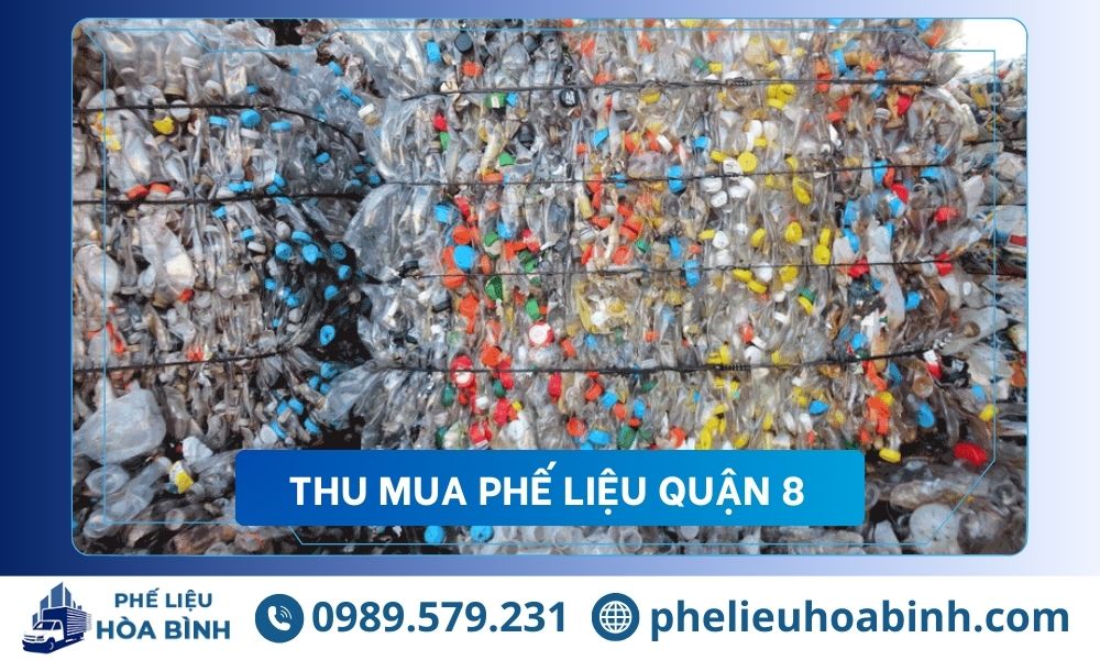 Thu mua phế liệu Quận 8 báo giá rõ, thu gom nhanh trong ngày