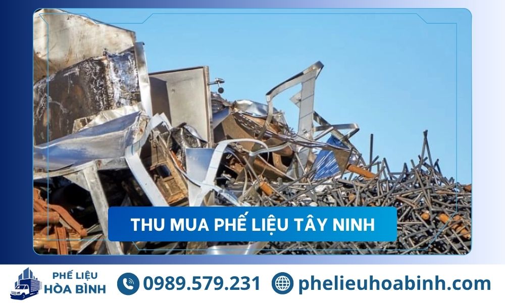 Thu mua phế liệu Tây Ninh giá cao uy tín, hỗ trợ tận nơi