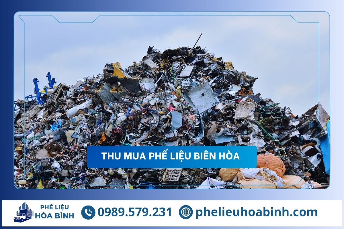 Thu mua phế liệu Biên Hòa uy tín, hỗ trợ tận nơi, giá cao