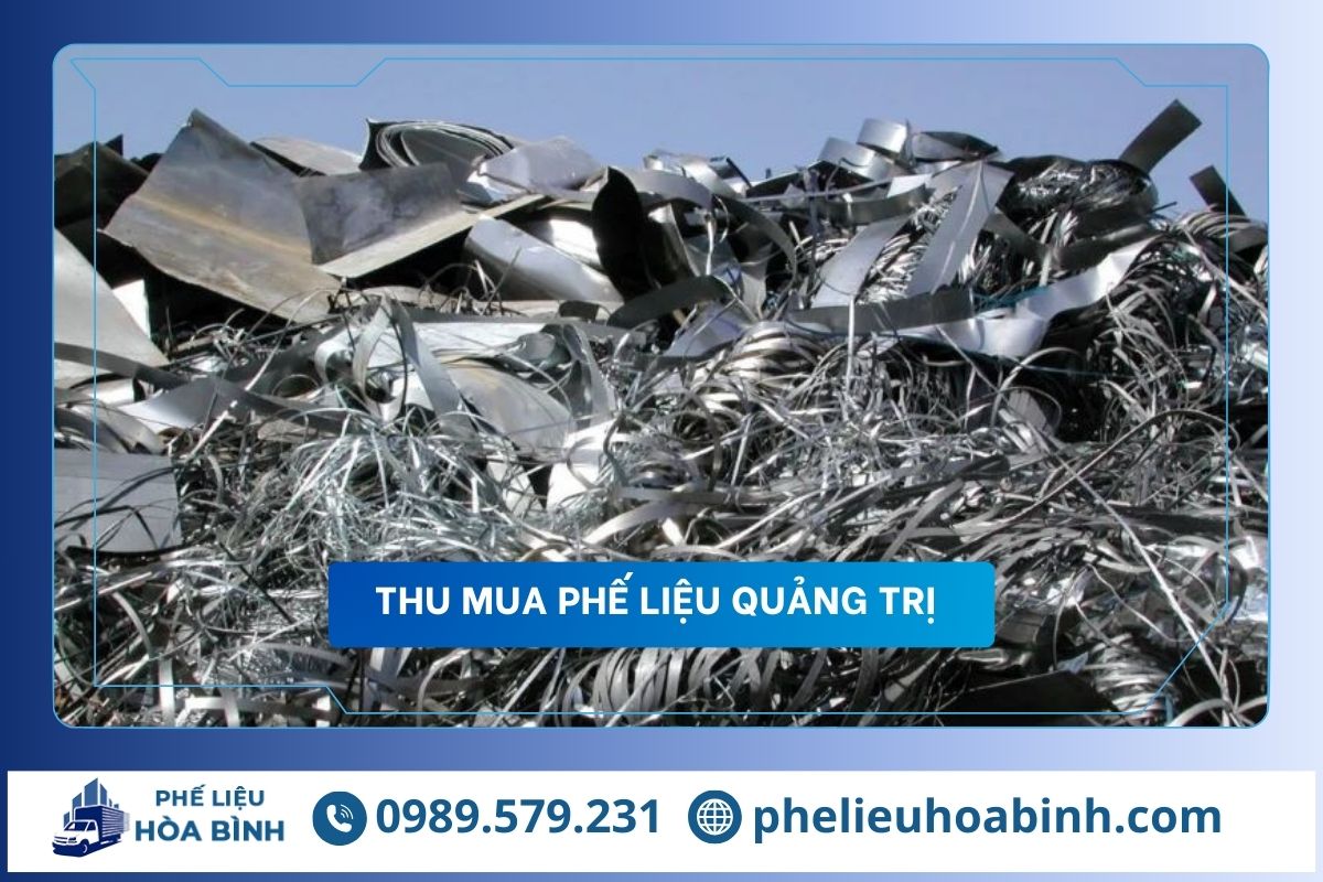 Thu mua phế liệu Quảng Trị uy tín, hỗ trợ tận nơi, giá cao