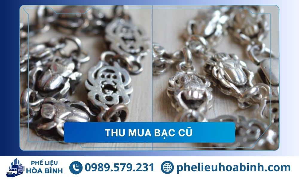 Thu mua bạc cũ uy tín – Định giá rõ ràng, thu gom tận nơi