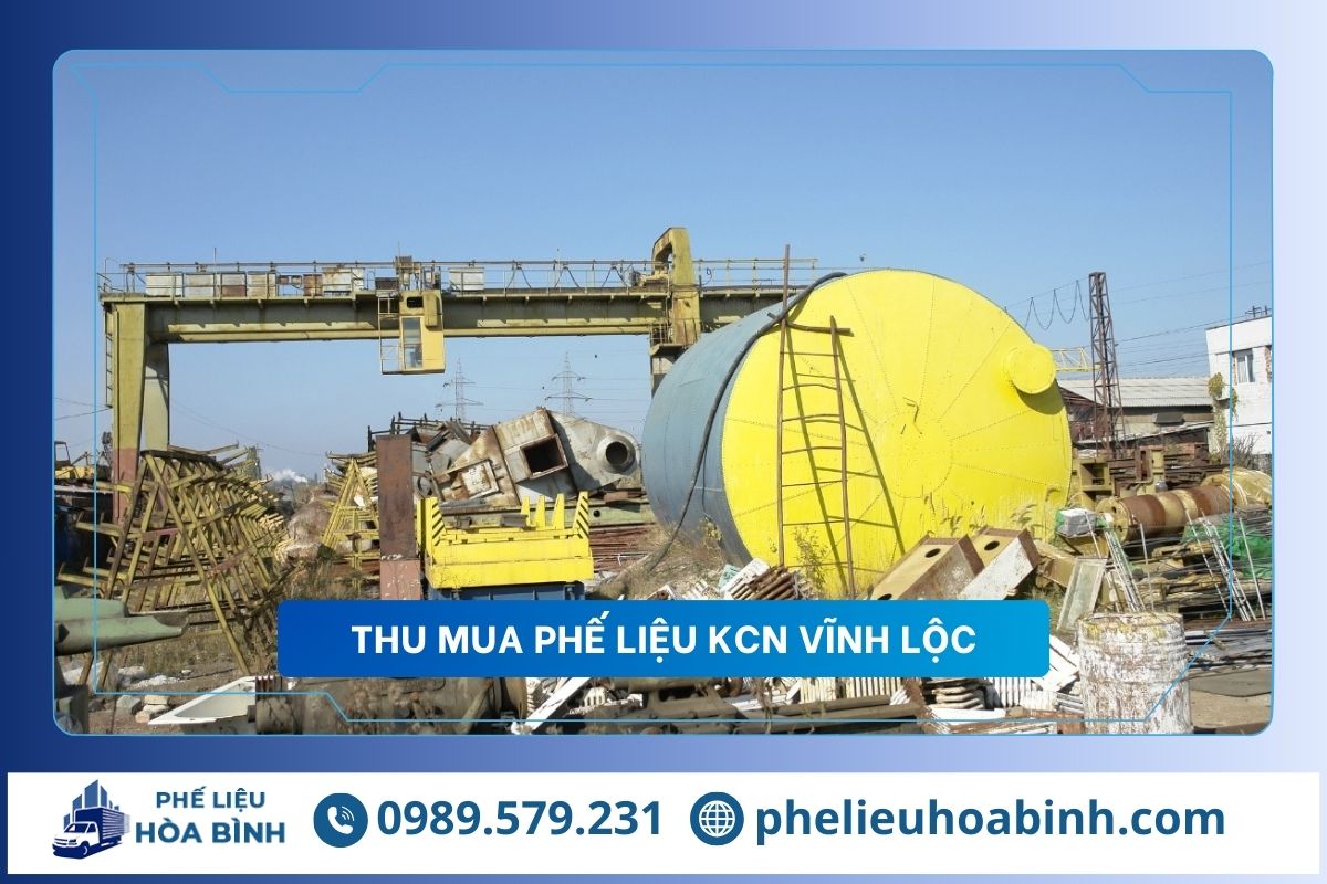 Thu mua phế liệu KCN Vĩnh Lộc uy tín, hỗ trợ tận nơi, giá cao