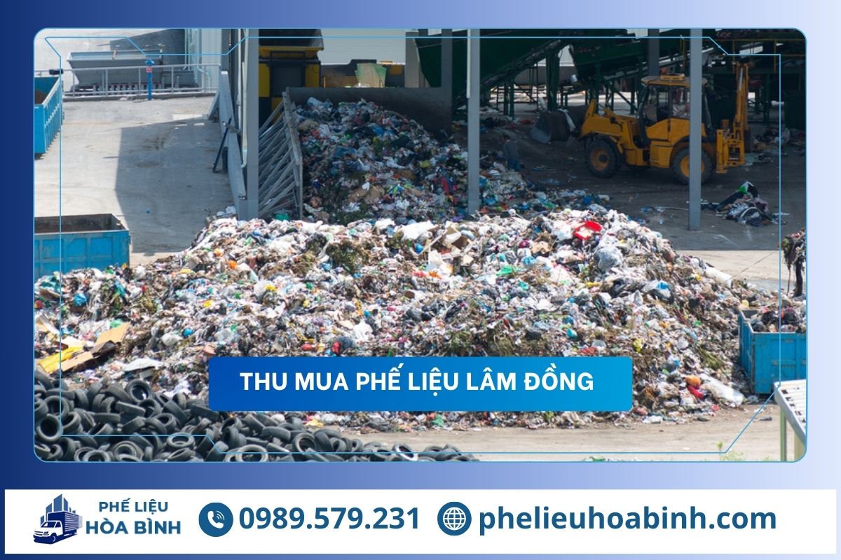 Thu mua phế liệu Lâm Đồng uy tín, hỗ trợ tận nơi, giá cao