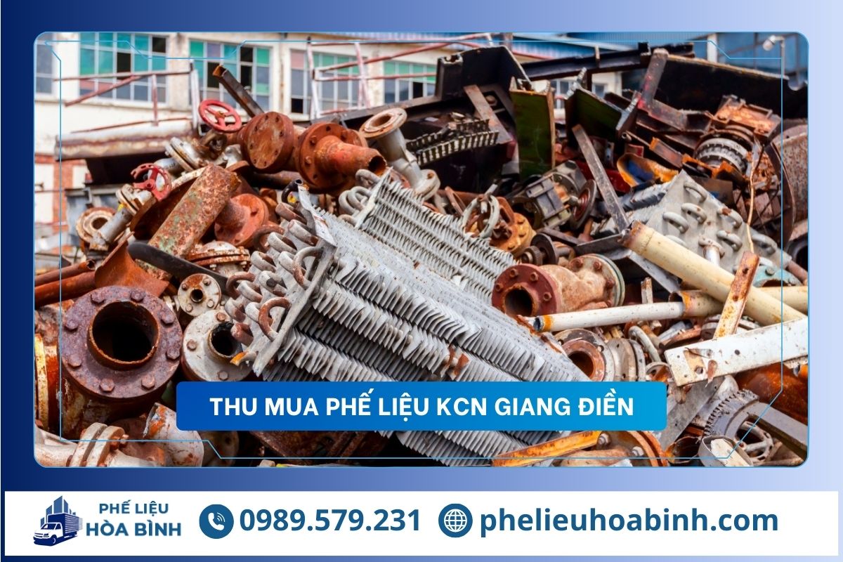Thu mua phế liệu KCN Giang Điền uy tín, hỗ trợ tận nơi, giá cao